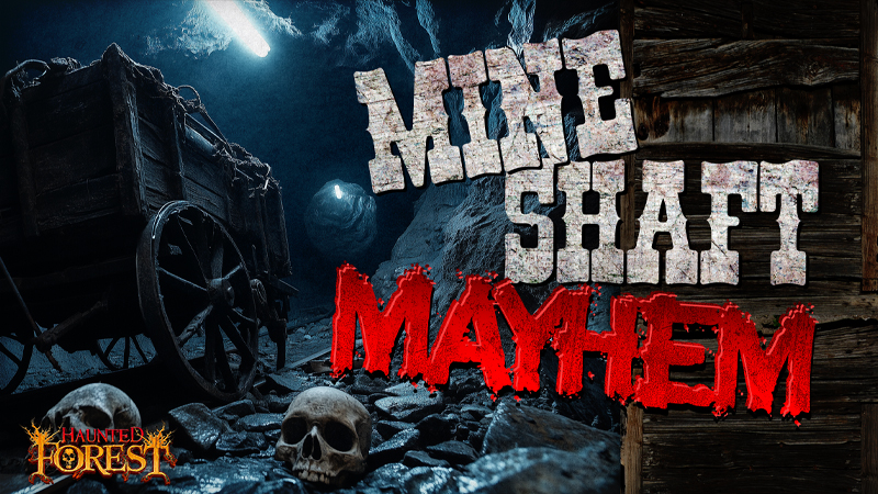 Haunted Forest Utah - Attractions 2025 800x450 MINE SHAFT MAYHEM Haunted Forest Utah - Attractions 2025 800x450 MINE SHAFT MAYHEM